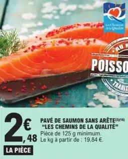 E.Leclerc Pavé de saumon sans arête les chemins de la qualité offre