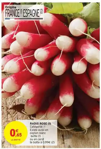 Intermarché Hyper Radis Rose offre