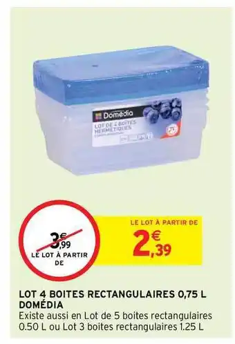 Intermarché Hyper Lot 4 Boîtes Rectangulaires 0,75 L Domédia offre