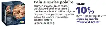 Picard Pain surprise polaire offre
