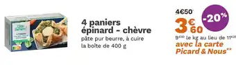 Picard 4 paniers épinard - chèvre offre