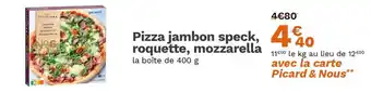 Picard Pizza jambon speck roquette, mozzarella offre