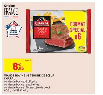 Intermarché Hyper Viande Bovine : 6 Tendre De Bœuf Charal offre