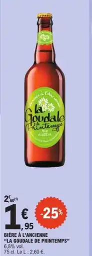 E.Leclerc Bière à l'ancienne la goudale de printemps offre