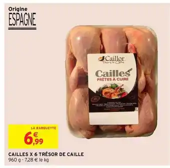 Intermarché Hyper Cailles X6 Trésor De Caille offre