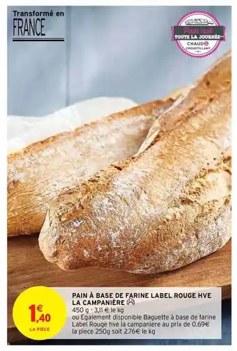 Intermarché Hyper Pain à Base De Farine Label Rouge Hve La Campanière offre