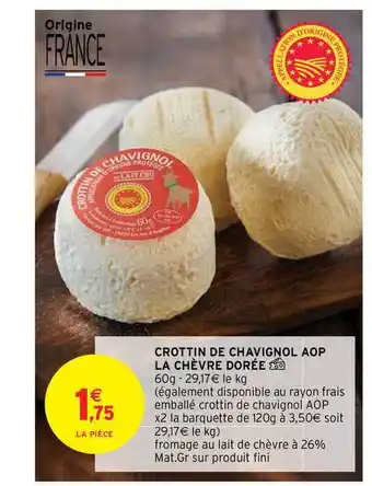 Intermarché Hyper Crottin De Chavignol Aop La Chèvre Dorée offre