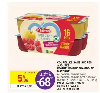 Intermarché Hyper Coupelles Sans Sucres Ajoutés Pomme, Pomme Framboise Materne offre