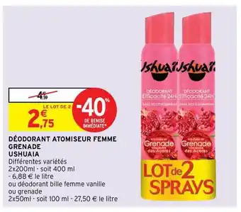 Intermarché Hyper Déodorant Atomiseur Femme Grenade Ushuaia offre