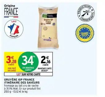 Intermarché Hyper Gruyère Igp France Itinéraire Des Saveurs offre