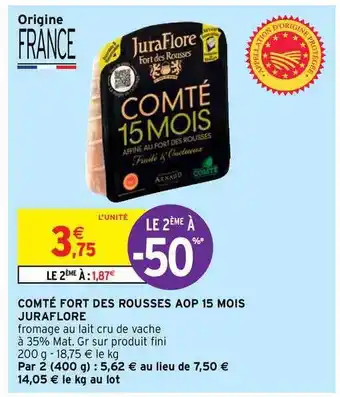 Intermarché Hyper Comté Fort Des Rousses Aop 15 Mois Juraflore offre