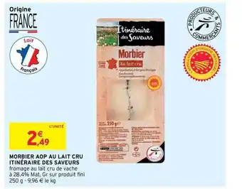 Intermarché Hyper Morbier Aop Au Lait Cru Itinéraire Des Saveurs offre