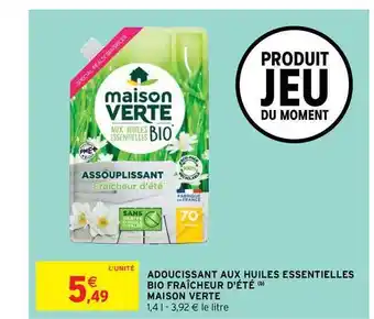 Intermarché Hyper Adoucissant Aux Huiles Essentielles Bio Fraîcheur D'été Maison Verte offre