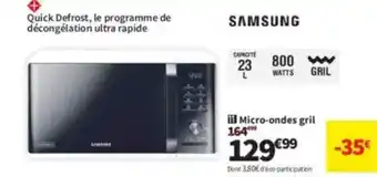Conforama SAMSUNG Micro-ondes gril offre