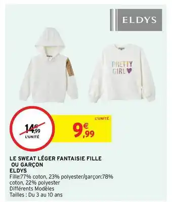 Intermarché Hyper Le Sweat Léger Fantaisie Fille Ou Garçon Eldys offre