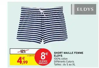 Intermarché Hyper Short Maille Femme Eldys offre