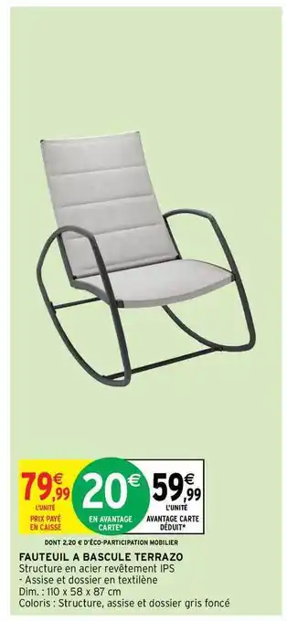 Intermarché Hyper Fauteuil à Bascule Terrazo offre