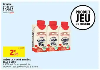 Intermarché Hyper Crème De Condé Entière Elle & Vire offre