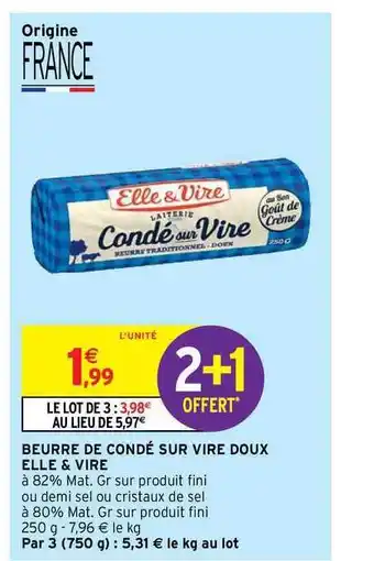 Intermarché Hyper Beurre De Condé Sur Vire Doux Elle & Vire offre