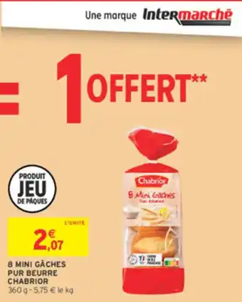 Intermarché 8 mini gâches pur beurre chabrior offre