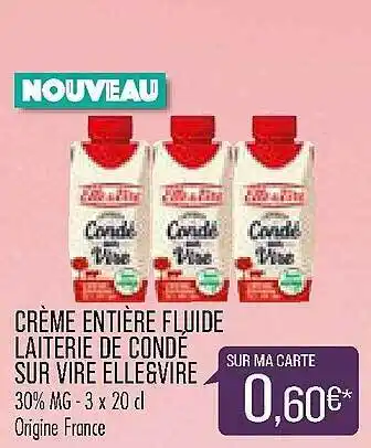Match Crème Entière Fluide Laiterie De Condé Sur Vire Elle & Vire offre