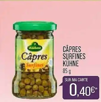 Câpres Surfines Kühne