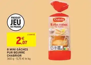 Intermarché Chabrior 8 Mini Gâches Pur Beurre offre