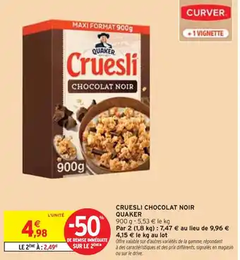 Intermarché QUAKER Cruesli chocolat noir offre