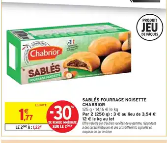 Intermarché CHABRIOR Sablés fourrage noisette offre