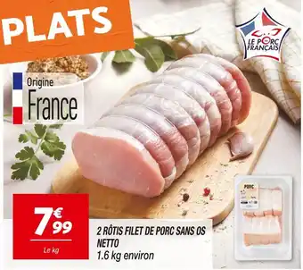 Netto Netto 2 Rôtis Filet de Porc Sans Os offre