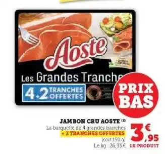 Hyper U Jambon Cru Aoste offre