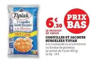 Hyper U COQUILLES ST JACQUES SURGELEES TIPIAK offre