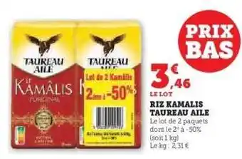 Super U Riz Kamalis Taureau Aile offre