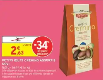 Intermarché NOVI PETITS ŒUFS CREMINO ASSORTIS offre