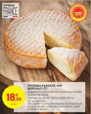Intermarché BERTHAUT ÉPOISSES PERRIÈRE AOP offre