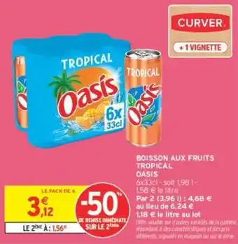 Intermarché OASIS BOISSON AUX FRUITS TROPICAL offre