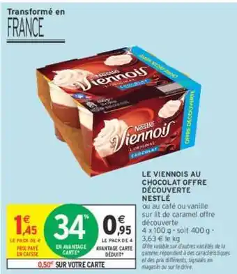Intermarché NESTLÉ LE VIENNOIS AU CHOCOLAT OFFRE DÉCOUVERTE offre