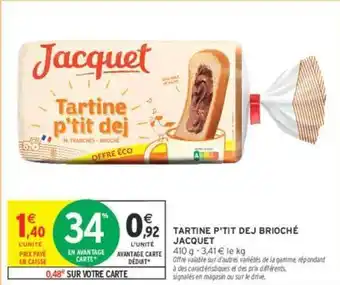 Intermarché JACQUET TARTINE P'TIT DEJ BRIOCHÉ offre