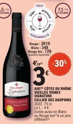E.Leclerc AOC CÔTES DU RHÔNE VIEILLES VIGNES SIGNATURE CELLIER DES DAUPHINS offre