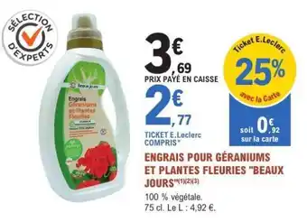 E.Leclerc Engrais pour Géraniums et Plantes Fleuries 'Beaux Jours' offre
