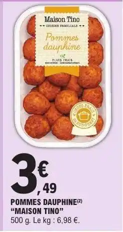 E.Leclerc Pommes dauphine MAISON TINO offre
