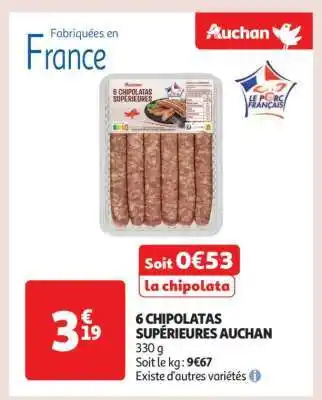 Auchan 6 Chipolatas Supérieures Auchan offre