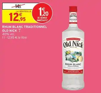 Intermarché Rhum blanc traditionnel old nick offre