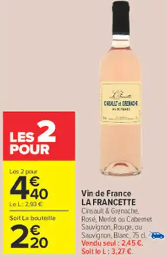 Carrefour Market LA FRANCETTE Vin de France offre