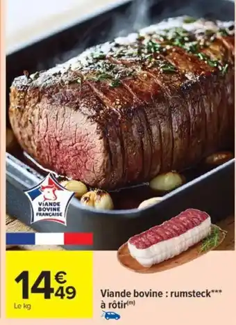 Carrefour Viande bovine: rumsteck à rôtir offre