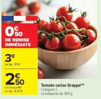 Carrefour Tomate cerise grappe offre