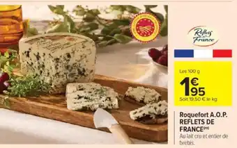 Carrefour Roquefort a.o.p. reflets de france offre