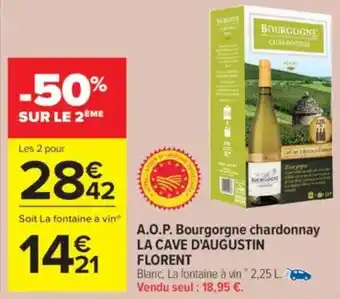 Carrefour A.o.p. bourgogne chardonnay la cave d'augustin florent offre