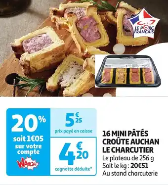 Auchan 16 mini pates croute auchan le charcutier offre