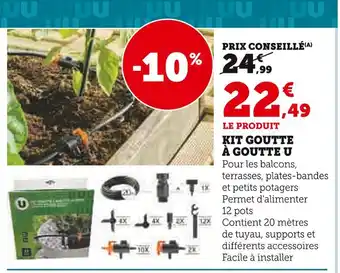 Super U U Kit goutte à goutte offre